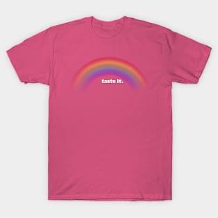 Taste The Rainbow T-Shirt